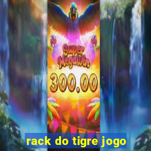 rack do tigre jogo